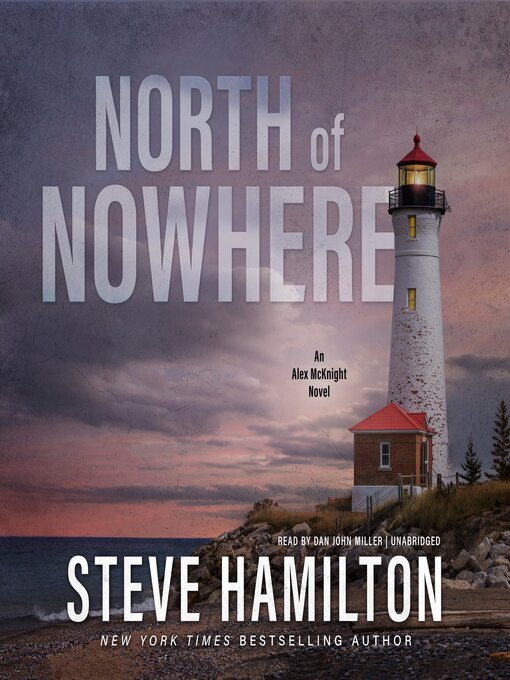 Title details for North of Nowhere by Steve Hamilton - Wait list